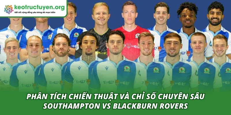 Kèo Nhà Cái phân tích trận Southampton VS Blackburn Rovers 15/04
